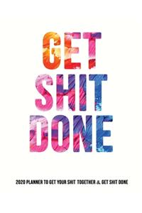 Get Shit Done