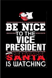 Be nice to the vice president santa is watching
