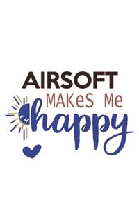 Airsoft Makes Me Happy Airsoft Lovers Airsoft OBSESSION Notebook A beautiful