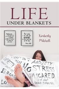 Life Under Blankets