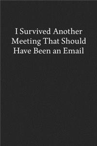 I Survived Another Meeting That Should Have Been an Email