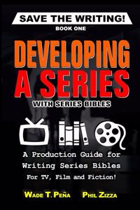 Save The Writing! Developing a Series with Series Bibles