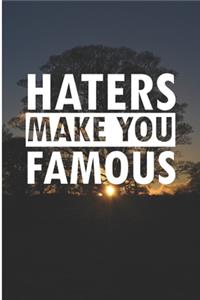 Haters Make You Famous