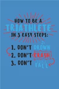 How to Be a Triathlete in 3 Easy Steps