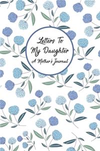 Letters To My Daughter A Mother's Journal