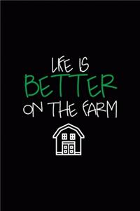 Life Is Better On The Farm