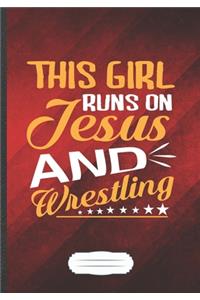 This Girl Runs on Jesus and Wrestling