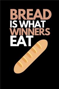 Bread Is What Winners Eat