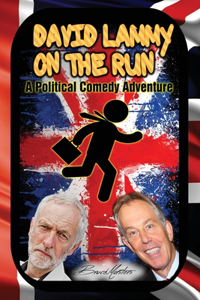 David Lammy on the Run - A Political Comedy Adventure