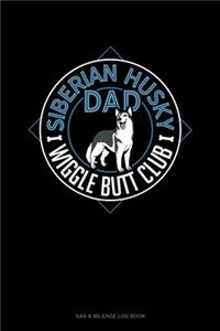 Siberian Husky Dad Wiggle Butt Club