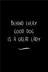 Behind Every Good Dog is a Great Lady