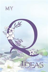 My Q Ideas