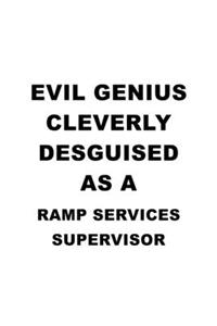 Evil Genius Cleverly Desguised As A Ramp Services Supervisor