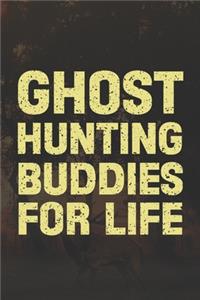 Ghost Hunting Buddies For Life