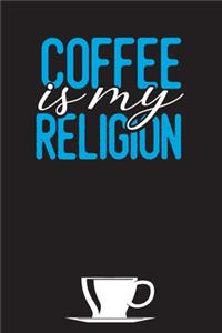 Coffee Is My Religion