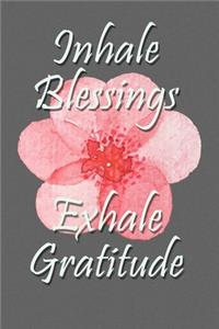 Inhale Blessings Exhale Gratitude Paperback Journal