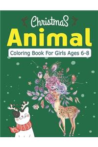 Christmas Animal Coloring Book for Girls Ages 6-8