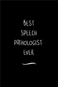 Best Speech Pathologist. Ever