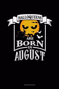 Halloqueens Are Born In August