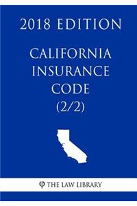 California Insurance Code (2/2) (2018 Edition)