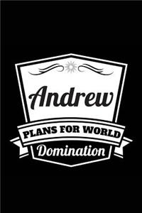 Andrew - Plans For World Domination