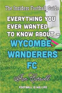 Everything You Ever Wanted to Know About Wycombe Wanderers FC