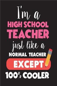 I'm A High School Teacher Just Like A Normal Teacher Except 100% Cooler