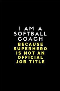 I Am a Softball Coach Because Superhero Is Not an Official Job Title
