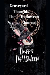 Graveyard Thoughts The Halloween Journal