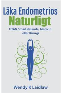 Läka Endometrios Naturligt