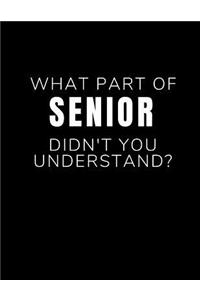 What Part Of Senior Didn't You Understand?