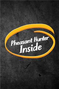 Pheasant Hunter Inside