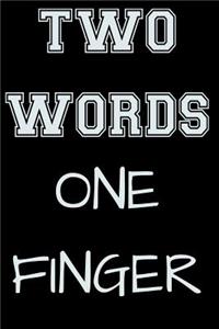 Two Word One Finger
