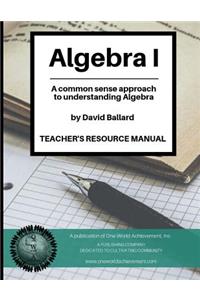 Algebra I - Teacher's Resource Manual