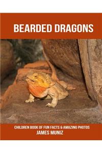 Bearded Dragons: Children Book of Fun Facts & Amazing Photos