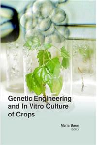 Genetic Engineering And In Vitro Culture Of Crops