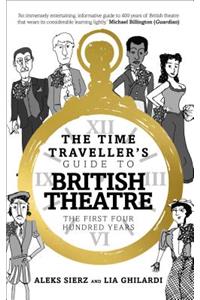 The Time Traveller's Guide to British Theatre