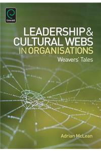 Leadership and Cultural Webs in Organisations