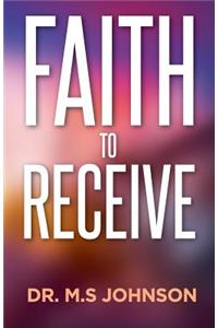 Faith to receive
