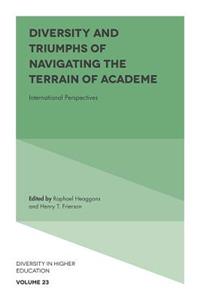 Diversity and Triumphs of Navigating the Terrain of Academe: International Perspectives