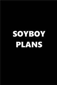 2019 Daily Planner Funny Theme Soyboy Plans 384 Pages