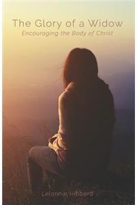 Glory of a Widow - Encouraging the Body of Christ