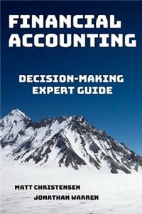 Financial Accounting: Decision-Making Expert Guide