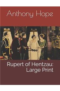 Rupert of Hentzau: Large Print