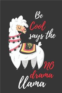 Be Cool Says the No Drama Llama