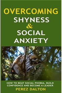 Overcoming Shyness and Social Anxiety