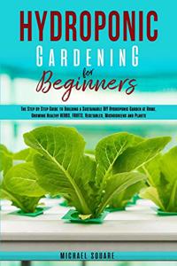 Hydroponic Gardening for Beginners