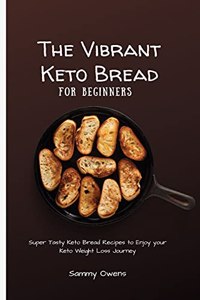 The Vibrant Keto Bread for Beginners