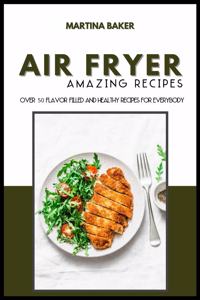 Air Fryer Amazing Recipes