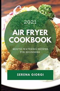 Air Fryer Cookbook 2021